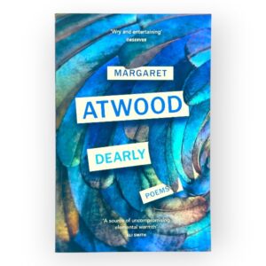 Dearly: New Poems - Margaret Atwood