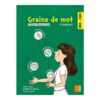 Graine de mot Francais cahier d'exercices