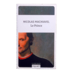 LE PRINCE - NICOLAS MACHIAVEL