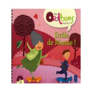 les oralbums maternelle Drole de mamie
