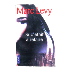 SI C'ETAIT A REFAIRE