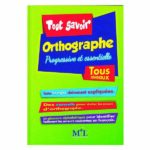 Tout Savoir Orthographe Tous Niveaux
