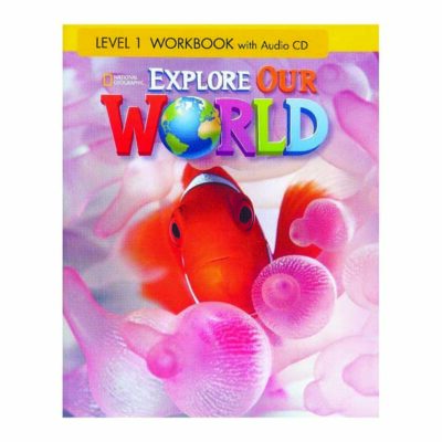 Explore Our World Work : Cahier d'activités Anglais Grade 1 au Maroc