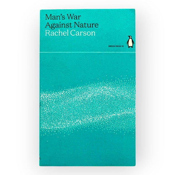 mans_war_against_nature_-_penguin MAN'S WAR AGAINST NATURE
