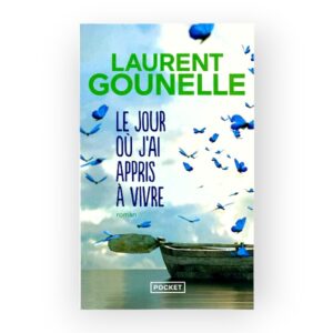 Le jour ou j'ai appris à vivre