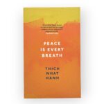 Peace Is Every Breath