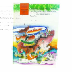 Schéhérazade présente - Sindibad sur le dos de la baleine le loup et les sept chevreaux les trois frères Volume 5